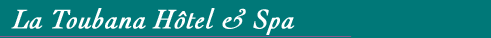 La Toubana hotel & spa,  des h�tels et des iles, guadeloupe, saint barth�lemy, marie-galante, spa, remise en forme, soins du visage, soins d'eau, soins du corps, gommages, massages,relaxant, energisant, spa payot, sauna, hammam